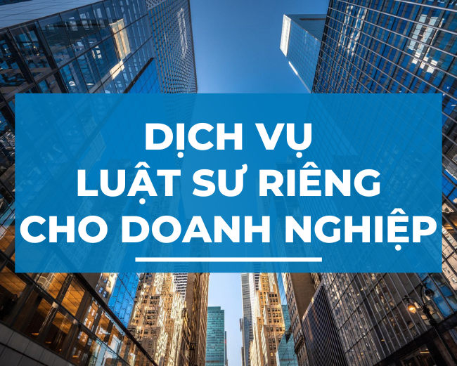 VÌ SAO DOANH NGHIỆP NÊN MỜI LUẬT SƯ RIÊNG?